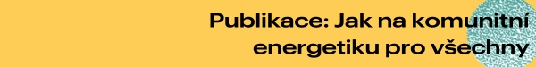 Nová publikace Jak na komunitní energetiku pro všechny